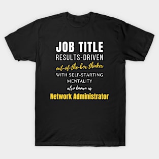 Network Administrator | Coworker Jobs Promotions Work Punny T-Shirt